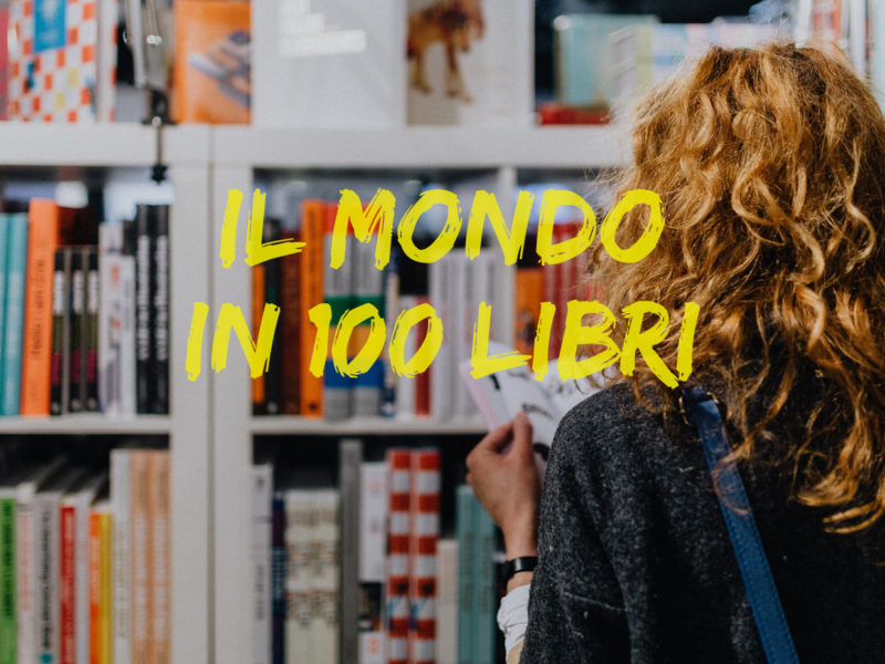 Il mondo in 100 libri Il mondo in 100 libri